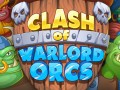 Spill Clash of Warlord Orcs